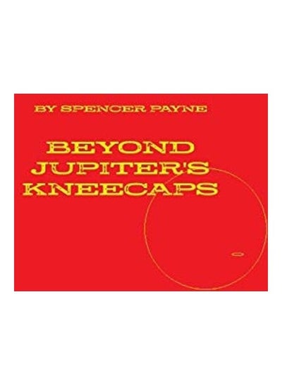 Buy Beyond Jupiter's Kneecaps paperback english in UAE