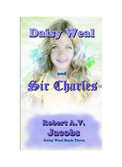 Buy Daisy Weal and Sir Charles paperback english in UAE