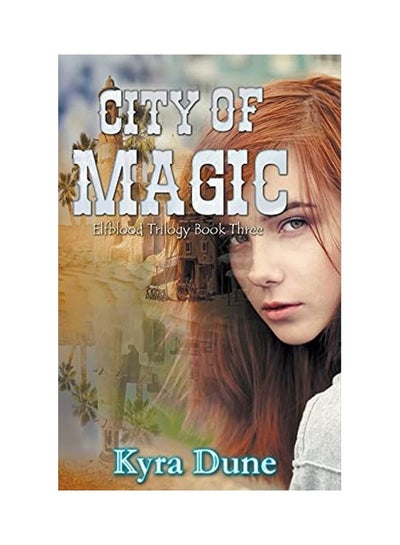 اشتري City of Magic غلاف ورقي الإنجليزية by Kyra Dune - 2017 في الامارات