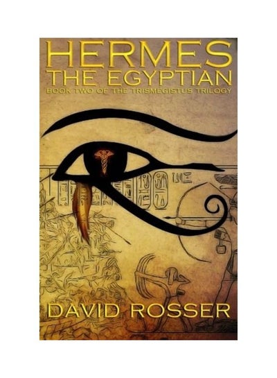 Buy Hermes The Egyptian Paperback English by David Rosser in UAE