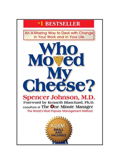 Buy Who Moved My Cheese: An Amazing Way To Deal With Change In Your Work And In Your Life printed_book_paperback english - 31/12/1997 in UAE