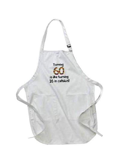 Buy Turning 60 Is Like 16 In Celsius Printed Printed Apron With Pockets White 22 X 30inch in Egypt