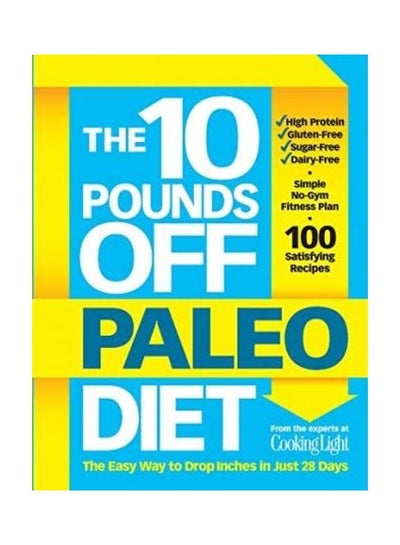 اشتري 10 Pounds Off Paleo Diet, The: The Easy Way To Drop Inches In Just 28 Days غلاف ورقي الإنجليزية في الامارات