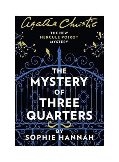 Buy The Mystery Of Three Quarters: The New Hercule Poirot Mystery Paperback English by Sophie Hannah in UAE