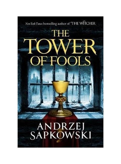 اشتري The Tower Of Fools: From The Bestselling Author Of The Witcher Series Comes A New Fantasy! غلاف ورقي الإنجليزية by Andrzej  Sapkowski في الامارات