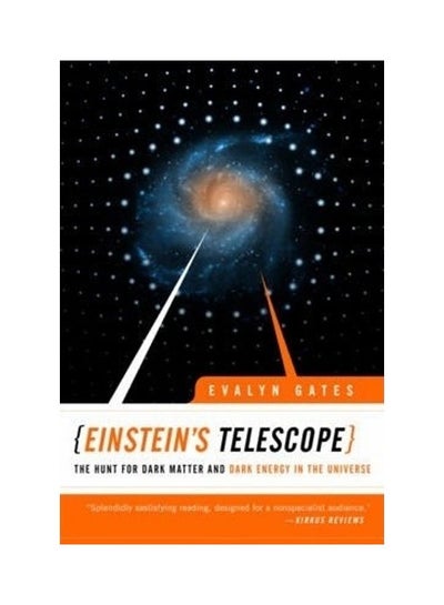 Buy Einstein's Telescope: The Hunt For Dark Matter And Dark Energy In The Universe Paperback English by Evalyn Gates in UAE