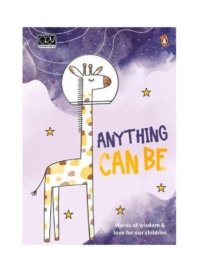 Buy Anything Can Be: Words Of Wisdom And Love For Our Children Paperback English in UAE