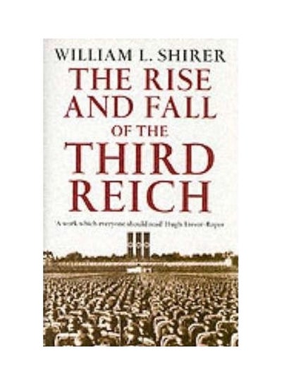 Buy The Rise And Fall Of The Third Reich Paperback English by William L. Shirer in UAE