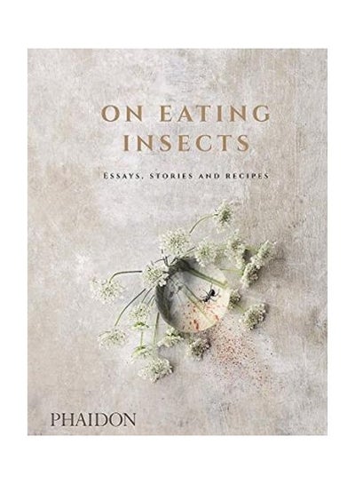 Buy On Eating Insects: Essays, Stories And Recipes Paperback English in UAE