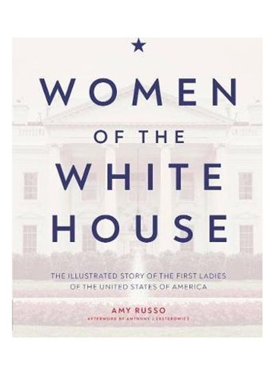 اشتري Women Of The White House غلاف ورقي الإنجليزية by Amy Russo - 2021 في الامارات