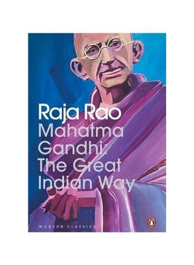 اشتري Mahatma Gandhi: The Great Indian Way غلاف ورقي الإنجليزية by Raja Rao في الامارات