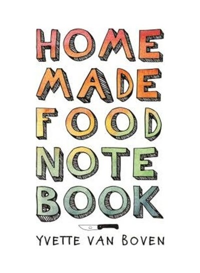 Buy Home Made Food Notebook Paperback English by Yvette van Boven - 2015 in UAE