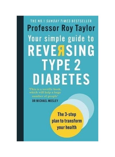 Buy Your Simple Guide To Reversing Type 2 Diabetes Paperback English by Professor Roy Taylor in UAE