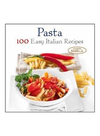 Buy Pasta Paperback English by Academia Barilla - 2014 in UAE