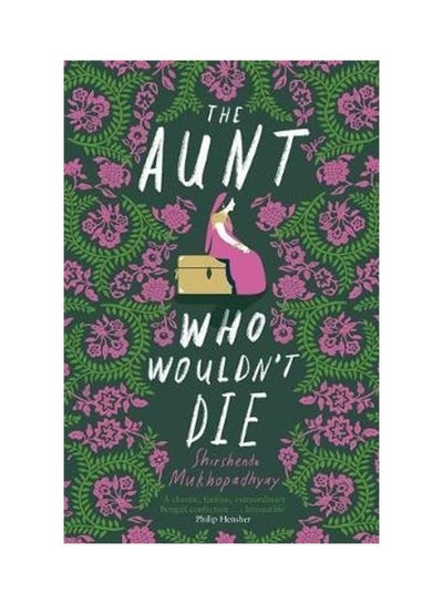 Buy The Aunt Who Wouldn't Die Paperback English by Shirshendu Mukhopadhyay in UAE