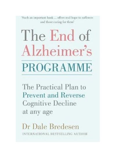 اشتري The End Of Alzheimer's Programme غلاف ورقي الإنجليزية by Dr Dale Bredesen - 2020 في الامارات