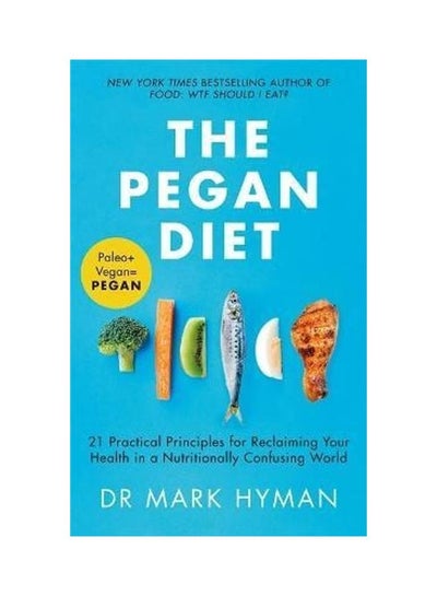 Buy The Pegan Diet Paperback English by Mark Hyman in UAE