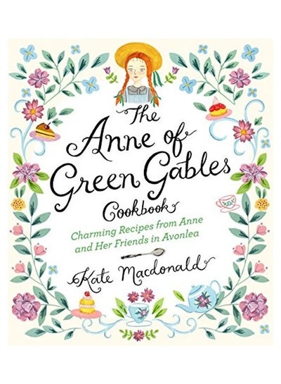 اشتري The Anne Of Green Gables Cookbook Hardcover English by Kate MacDonald في الامارات