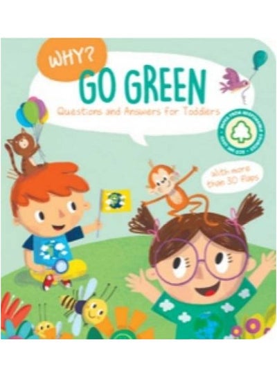 اشتري Why? Go Green - Questions And Answers For Toddlers كتاب مقوى الإنجليزية by YoYo Books - 2020 في السعودية