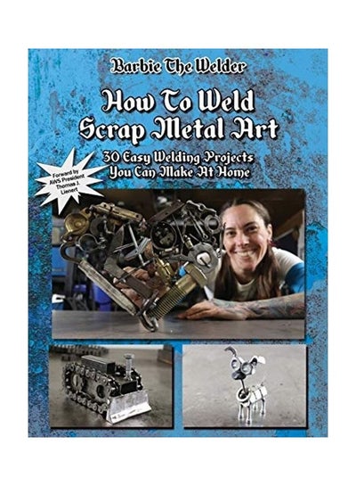 Buy How To Weld Scrap Metal Art paperback english - 2019-11-26 in UAE