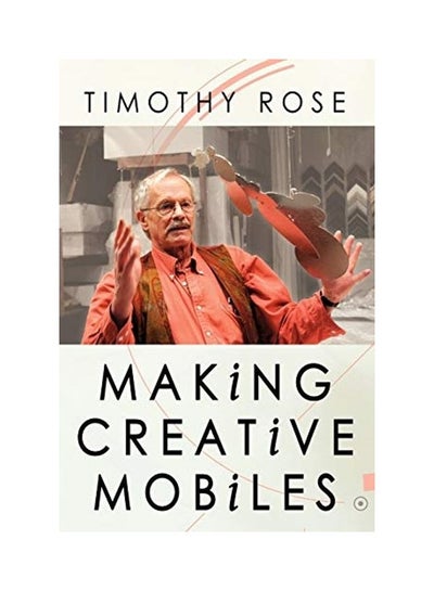 اشتري Making Creative Mobiles paperback english - 2007-04-17 في الامارات