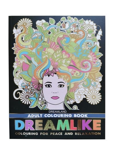 اشتري Dreamland Adult Colouring Book: Dreamlike 2021 غلاف صلب الإنجليزية - 44197.0 في الامارات