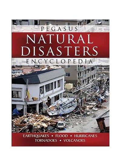 اشتري Pegasus Natural Disasters Encyclopedia مجلد اللغة الإنجليزية by Pallabi B Tomar في الامارات