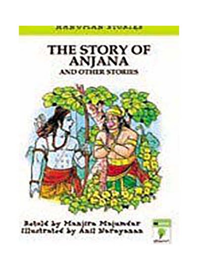 اشتري The Story of Anjana and Other Stories غلاف ورقي اللغة الإنجليزية by Manjira Majumdar - 1/3/2018 في الامارات