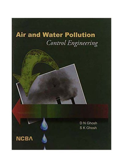 اشتري Air and Water Pollution Control Engineering غلاف ورقي اللغة الإنجليزية by D. N. Ghosh - 1/3/2018 في الامارات