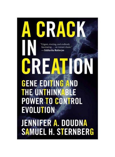 Buy A Crack In Creation: Gene Editing And The Unthinkable Power To Control Evolution Paperback English by Jennifer A Doudna - 21-08-2018 in UAE