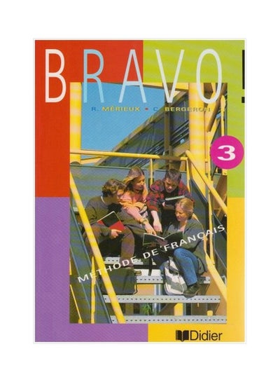 اشتري Bravo! : Livre De L'Eleve 3 paperback english - 1/3/2018 في الامارات