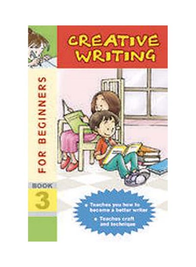 اشتري Creative Writing For Beginners Book 3 غلاف ورقي اللغة الإنجليزية by Nita Mukherjee في الامارات