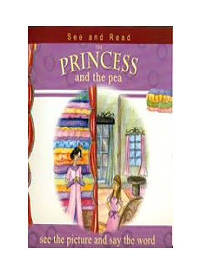 اشتري See and Read : The Princess and the Pea غلاف ورقي اللغة الإنجليزية by Anonymous في الامارات