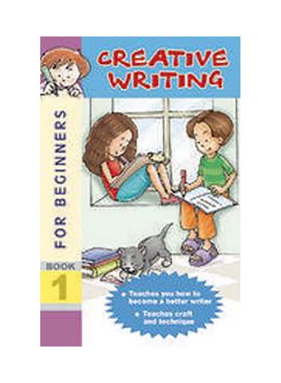 Buy Creative Writing : Book 1 Paperback English by Anonymous in UAE