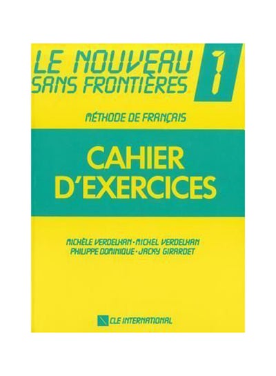 اشتري Le Nouveau Sans Frontieres : Cahier d'exercices 1 paperback english - 1/3/2018 في الامارات