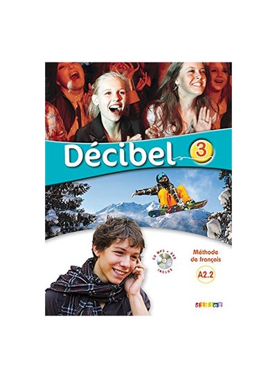 اشتري Decibel : Livre de l'eleve A2.2 + CD MP3 + DVD غلاف ورقي اللغة الإنجليزية - 1/3/2018 في الامارات