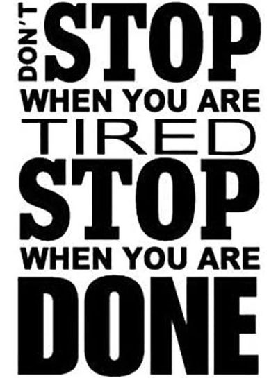 Buy Do Not Stop When You Are Tired Stop Gym Design Wall Stickers Black 60x90cm in Egypt