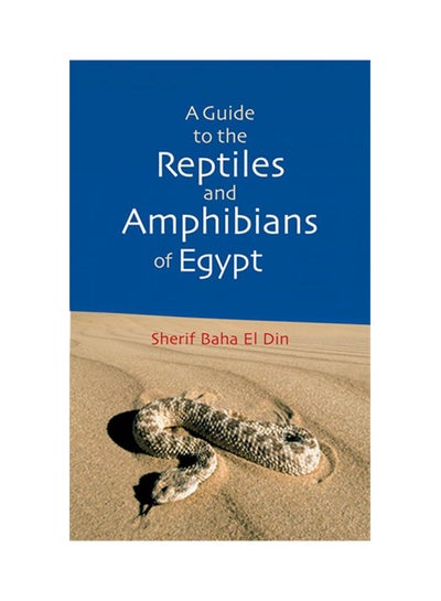 اشتري A Guide to Reptiles and Amphibians of Egypt paperback english - 7/15/2006 في مصر