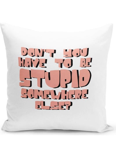 Buy Don’t You Have To Be Spongebob Quote Printed Throw Pillow White/Pink 16x16inch in UAE