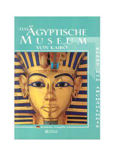 Buy The Egyptian Museum Paperback English by The American University In Cairo Teatchers - 2005 Paperback English by The American University In Cairo Teatchers - 2005 in Egypt