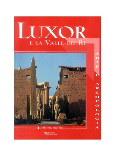 اشتري Luxor and the Valley of the Kings Paperback English by The American University In Cairo Teatchers - 2004 paperback english - 2004 في مصر