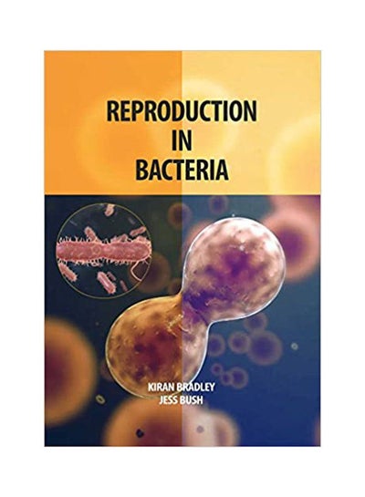 اشتري Reproduction In Bacteria(Hb) مجلد اللغة الإنجليزية by Bradley - 2021 في مصر