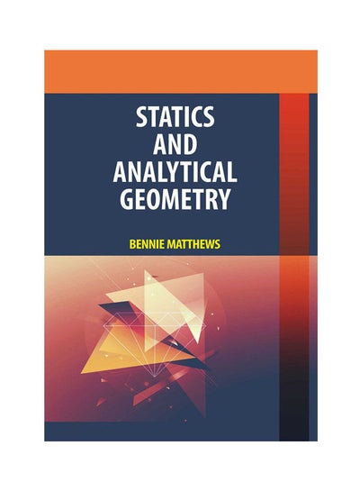 اشتري Statics And Analytical Geometry(Hb) مجلد اللغة الإنجليزية by Matthews - 2021 في مصر