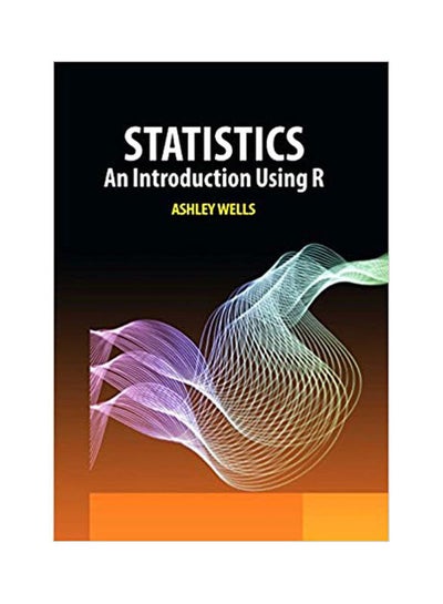 Buy Statistics: An Introduction Using R(Hb) Hardcover English by Wells - 2021 in Egypt