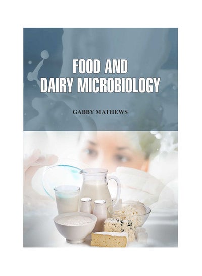 اشتري Food And Dairy Microbiology(Hb) Paperback English by Mathews - 2021 في مصر