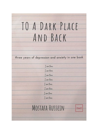 اشتري To A Dark Place And Back غلاف ورقي اللغة الإنجليزية by Mostafa Hussein في مصر