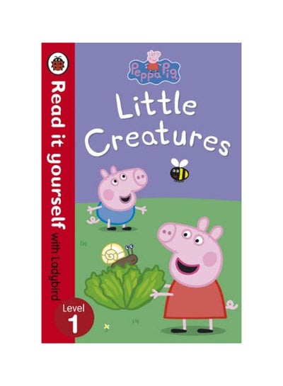 Buy Peppa Pig : little Creatures paperback english - 04/07/2013 in UAE