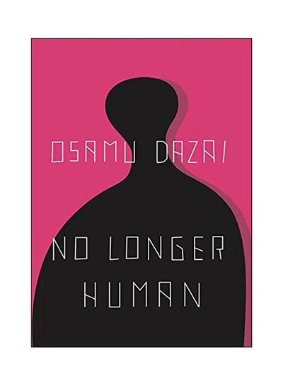 Buy No Longer Human Paperback English by Osamu Dazai - 01 Jun 1973 in Saudi Arabia