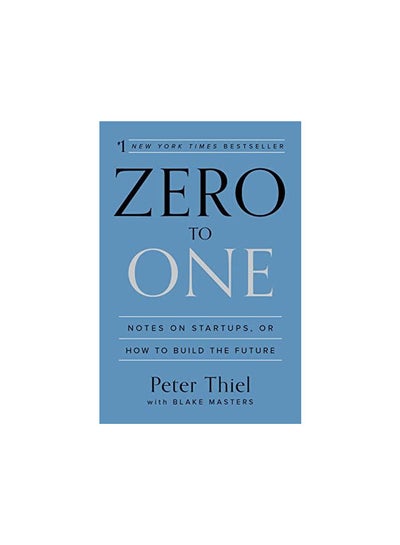 Buy Zero To One - Paperback English by Peter Thiel - 29-Dec-14 in Saudi Arabia