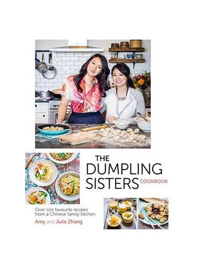 اشتري Dumpling Sisters Cookbook: Over 100 Favourite Recipes From A Chinese Family Kitchen غلاف مقوى في الامارات